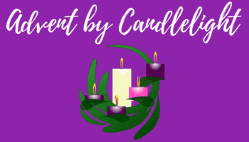 Advent by Candlelight, Friday, Dec. 6