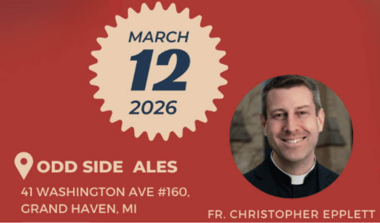 Theology on Tap with Fr. Christopher Epplett, March 12, 7:00 p.m. (OddSide Ales)