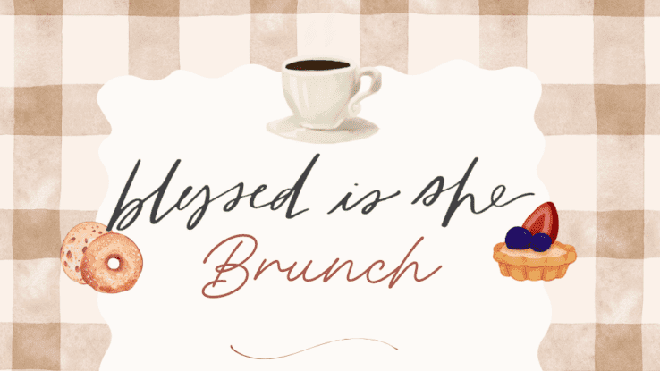 Blessed Is She Brunch for Women of the Parish, Feb. 8 